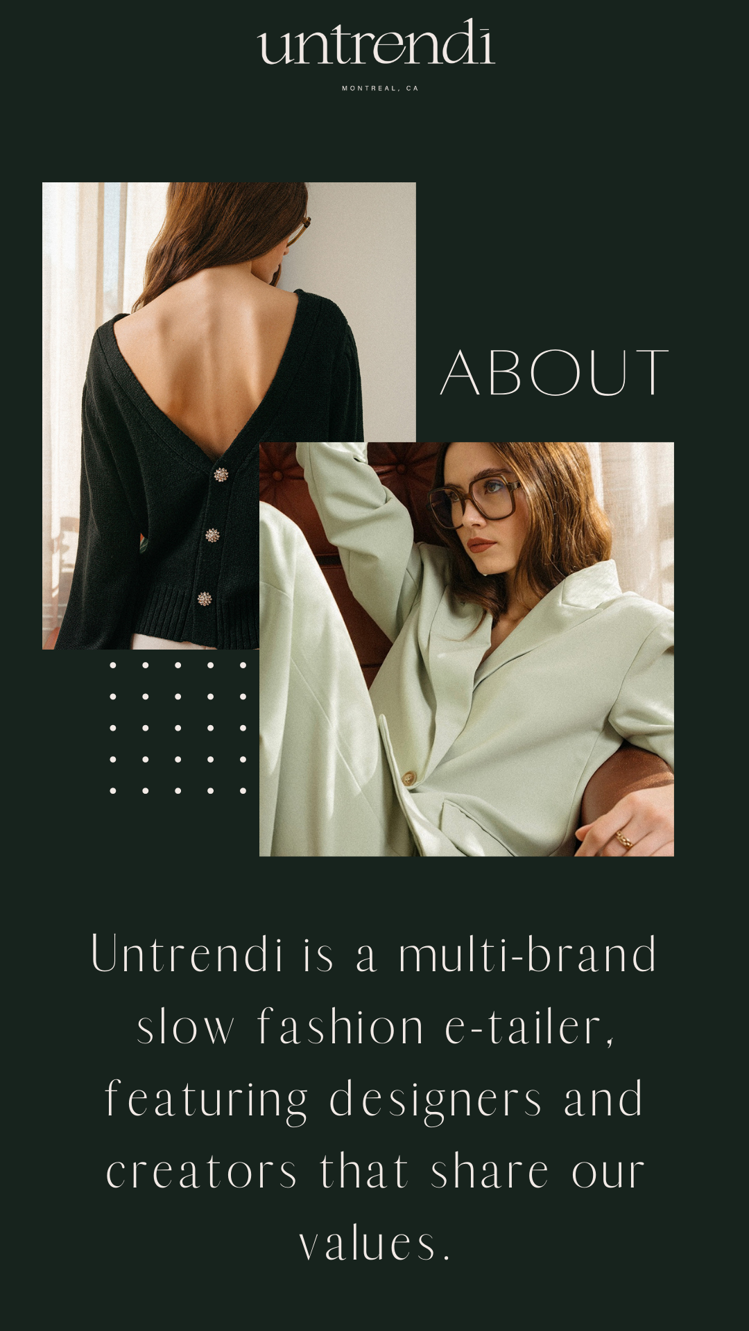 Untrendi is a multi-brand slow fashion e-tailer, featuring designers and creators that share our values.png