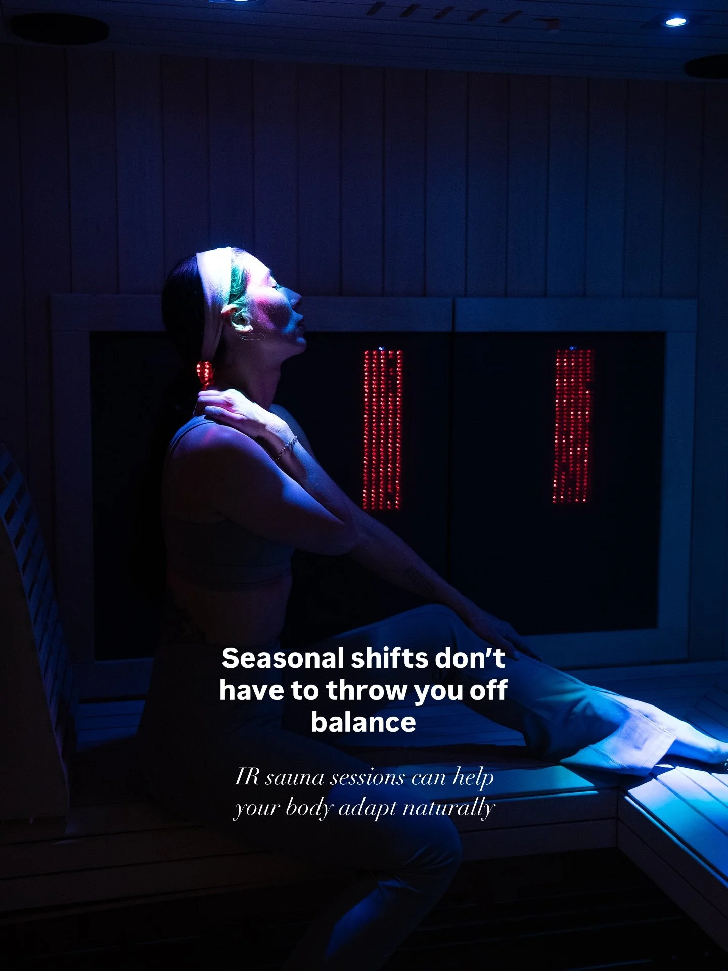 Seasonal shifts don&rsquo;t have to throw you off balance 

Infrared sauna sessions can help your body adapt naturally:

&bull; Boosts circulation - supports oxygen flow, eases tension, and helps your body stay warm as temps drop
&bull; Energizes &am