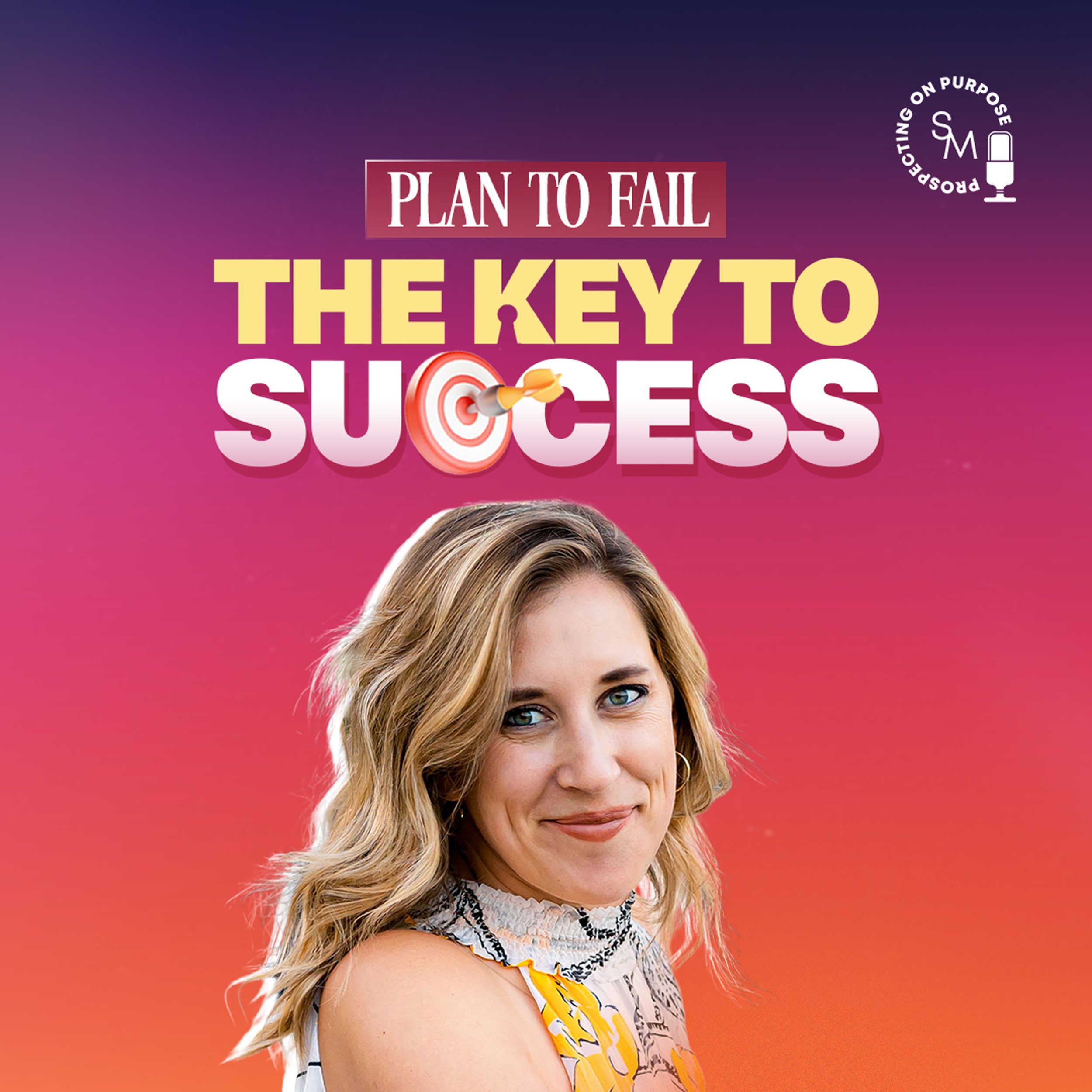 Episode 108: How to Succeed in 2025 with Goal Setting and Contingency Plans