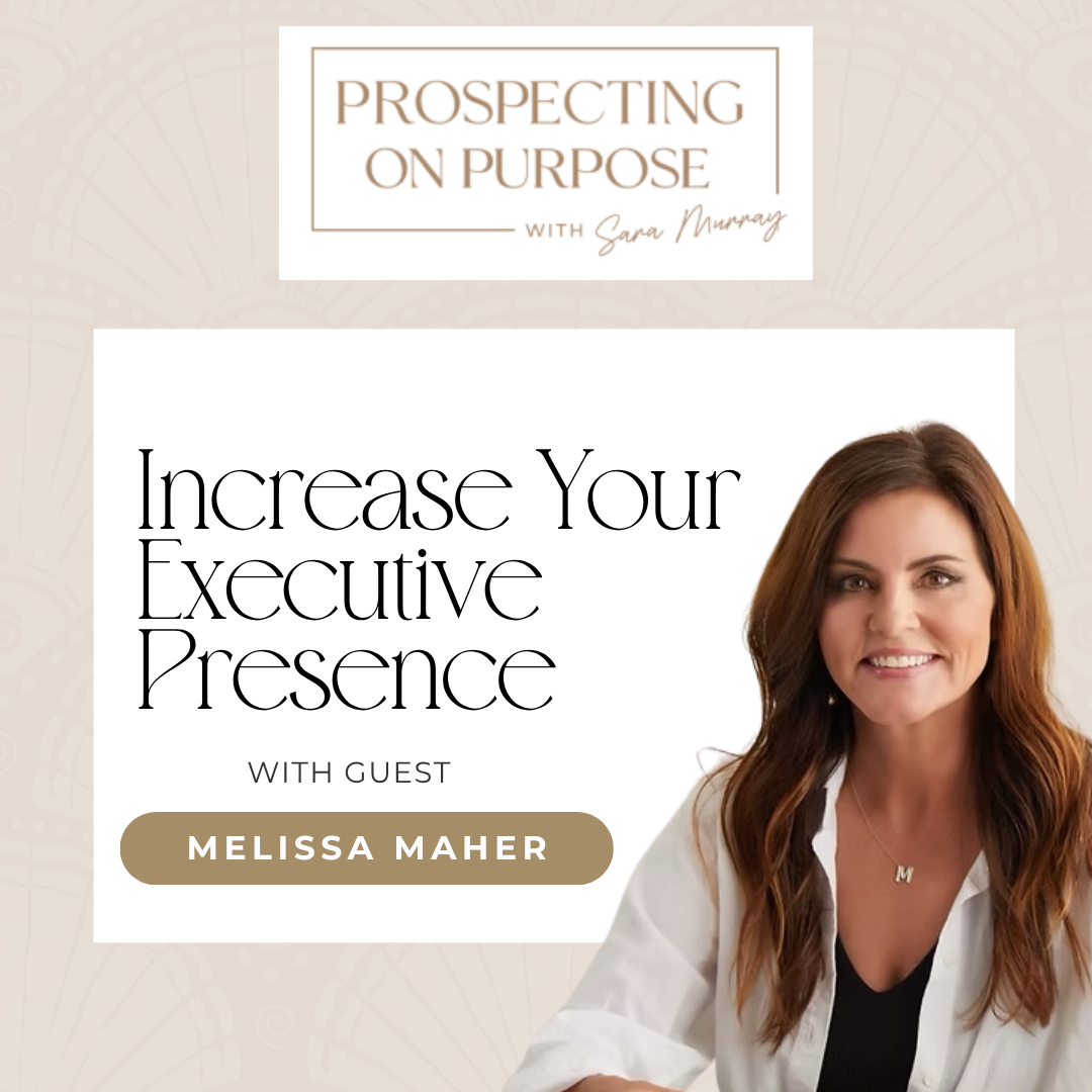  Episode 120: Increase Your Executive Presence with Melissa Maher