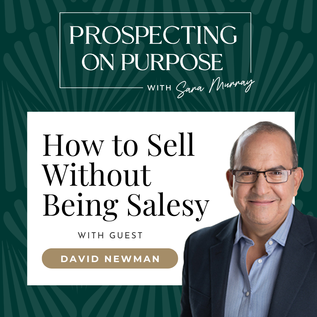 Episode 121: How to Sell Without Being Salesy with David Newman
