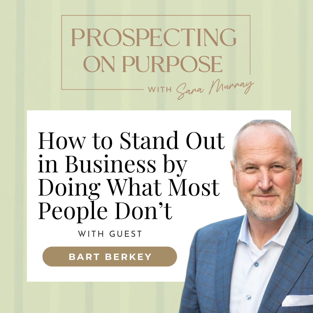 Episode 123: How to Stand Out in Business by Doing What Most People Don’t with Bart Berkey
