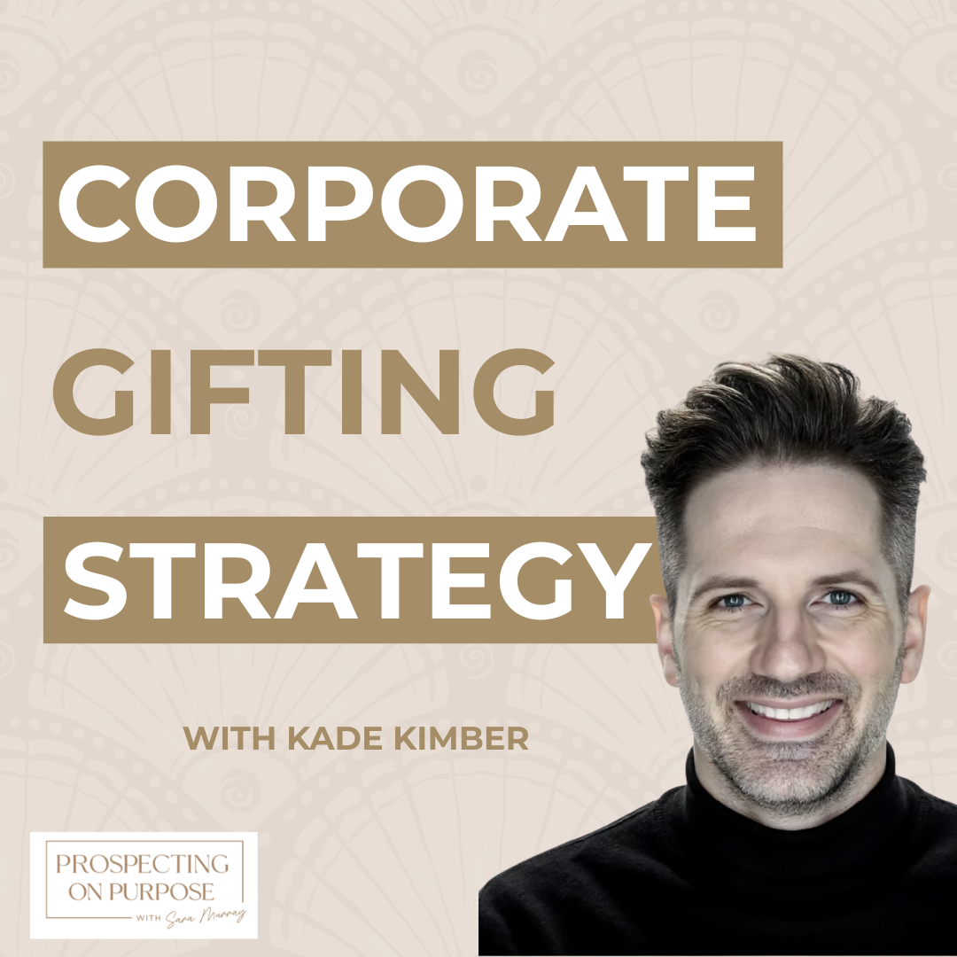 Episode 128: Corporate Gifting: What Most Businesses Get Wrong w/ Kade Kimber