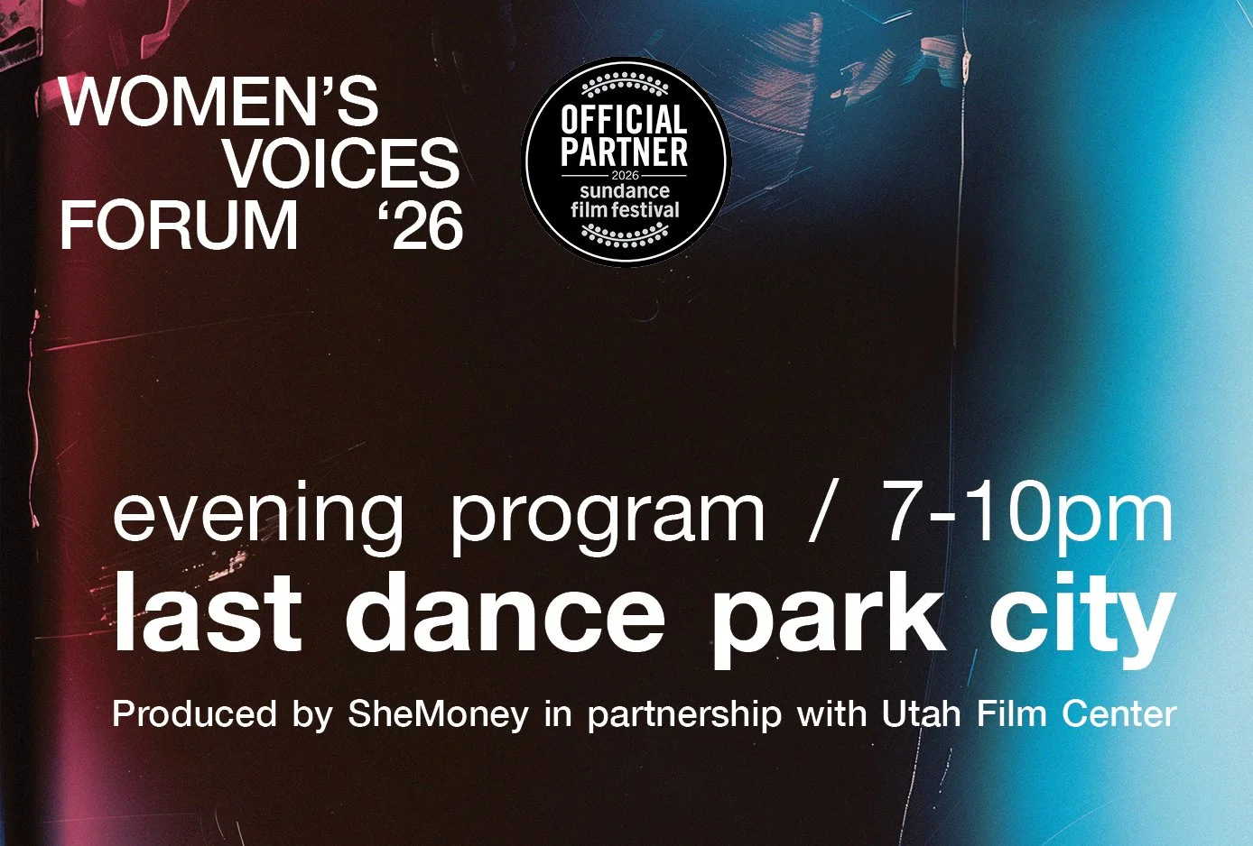 Women's Voices Forum / Evening Program: Last Dance Park City