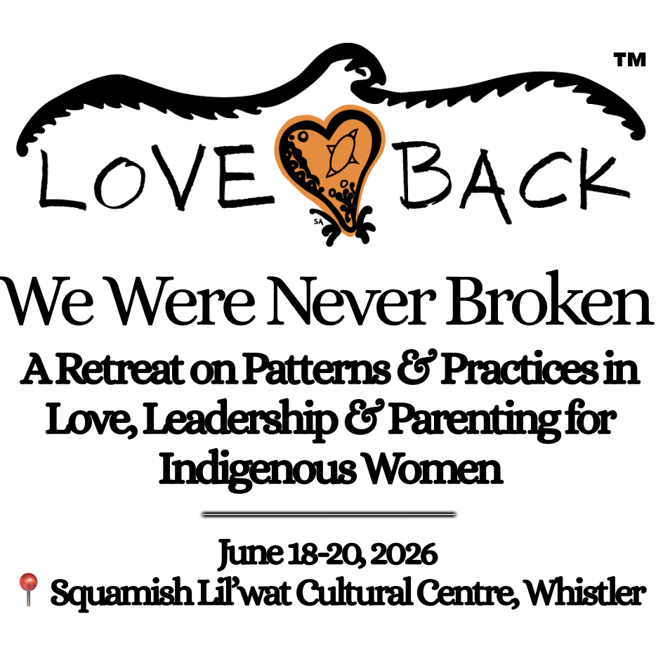 LoveBack™ June 18-20, 2026 📍 Squamish Lil’wat Cultural Centre, Whistler BC