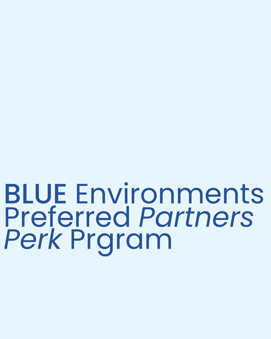 Introducing the Blue Environments Preferred Partner Perks Program