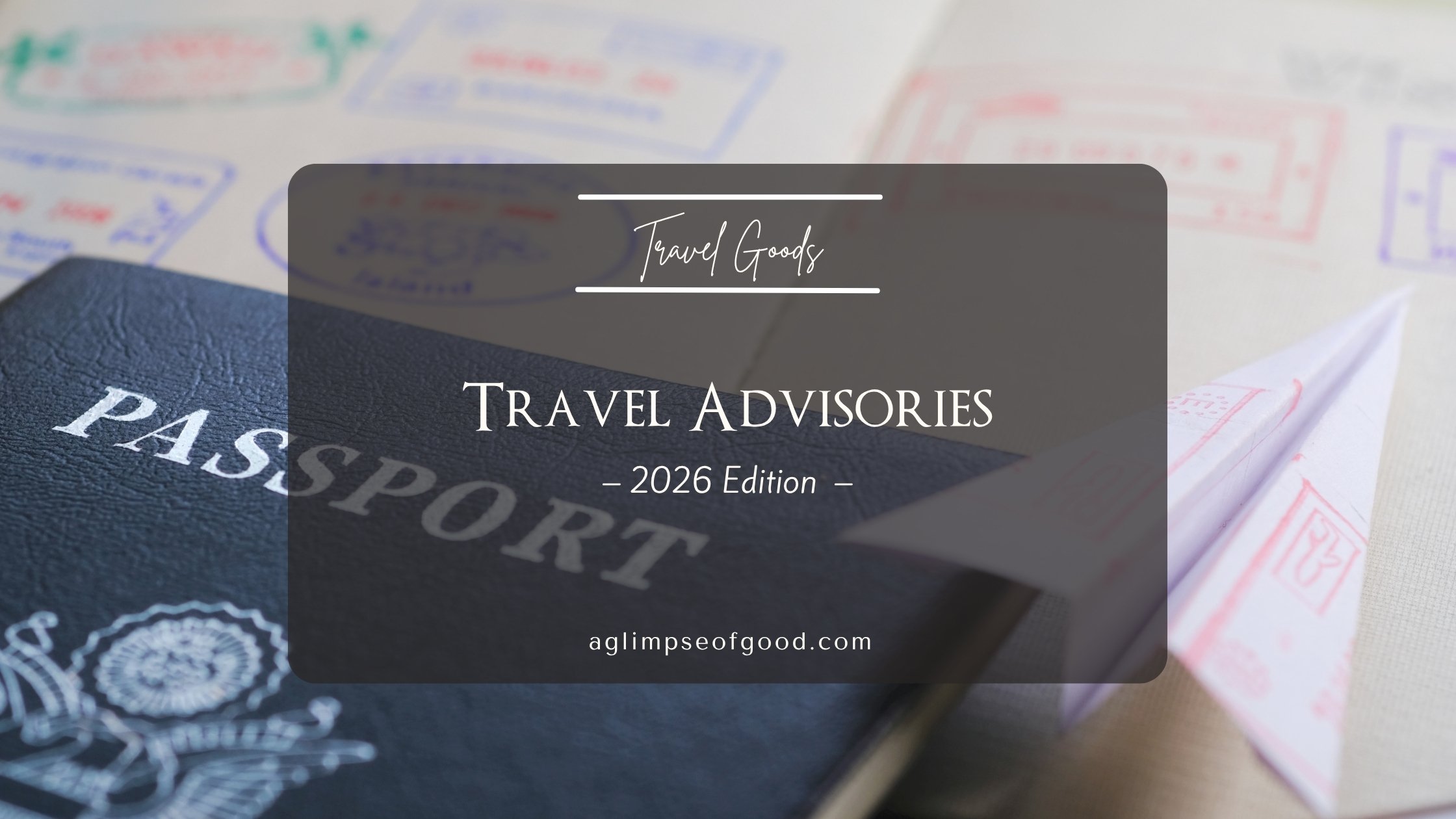 The BIG Travel Advisories You Need To Know