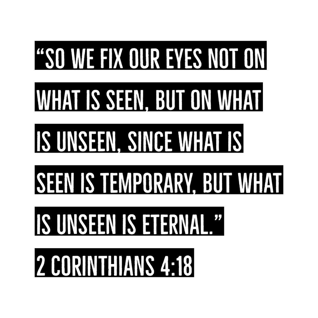 &ldquo;So we fix our eyes not on what is seen, but on what is unseen, since what is seen is temporary, but what is unseen is eternal.&rdquo;
‭‭2 Corinthians‬ ‭4‬:‭18‬ ‭
.
.
#scripture #Bible #Spirituality #Christian #Christianity #God #Love #Truth #F