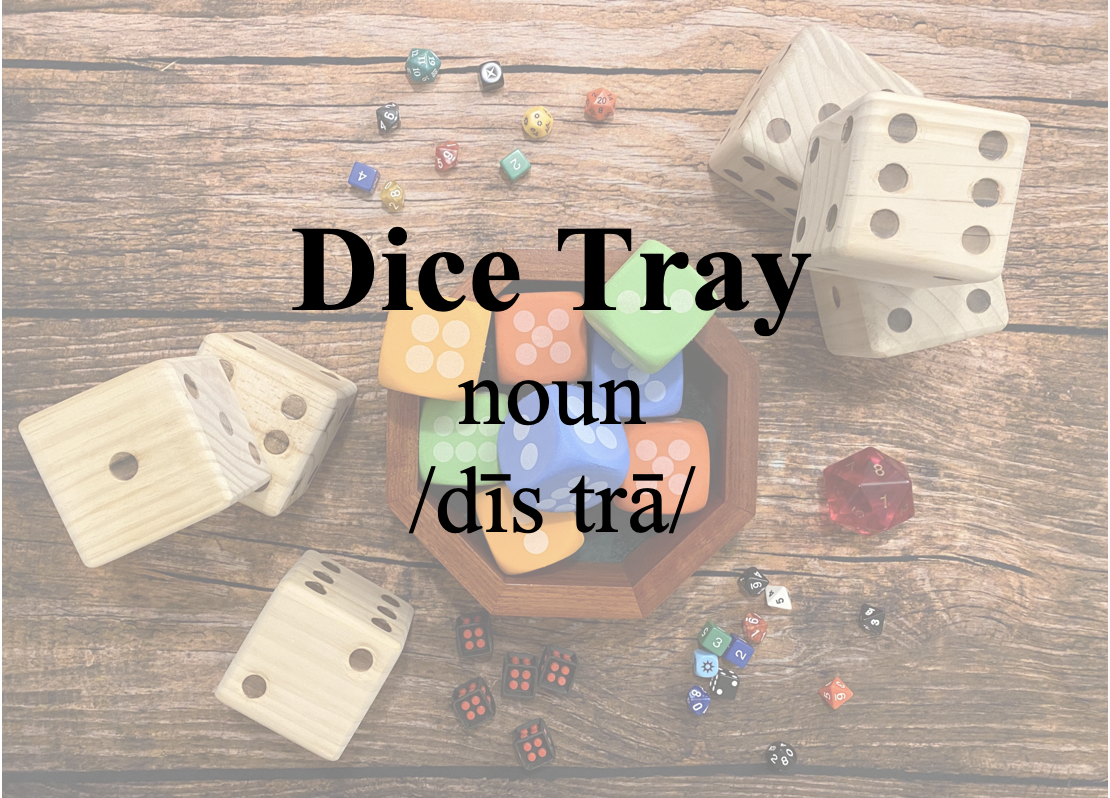 Game Jargon Definition: “Dice Tray”