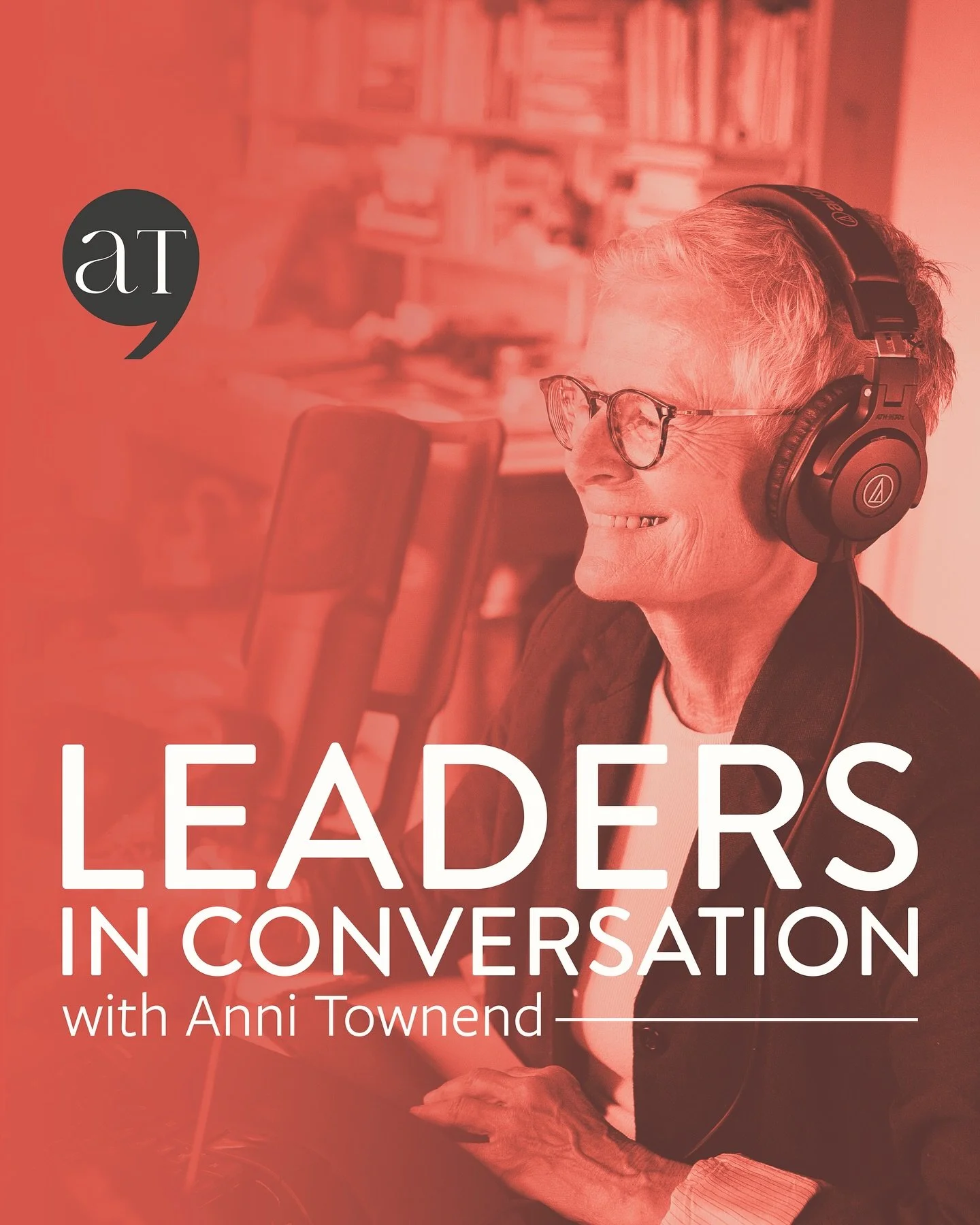 Leaders in Conversation with Anni Townend is a podcast I created from a place of deep curiosity and care.

Over the years, I&rsquo;ve had the privilege of hearing leaders share the people, places and experiences that have shaped who they are, the thr