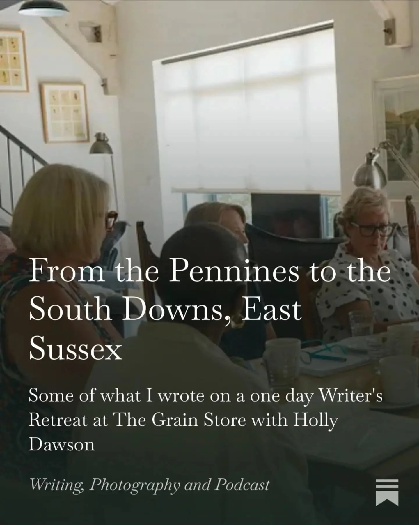 This July we gathered for another writing retreat at @thegrainstorelewes, led by @h_o_l_l_y_dawson. This piece that emerged from that day: From the Pennines to the South Downs - the full piece is in my substack, link in bio. 
#writerofinstagram #writ
