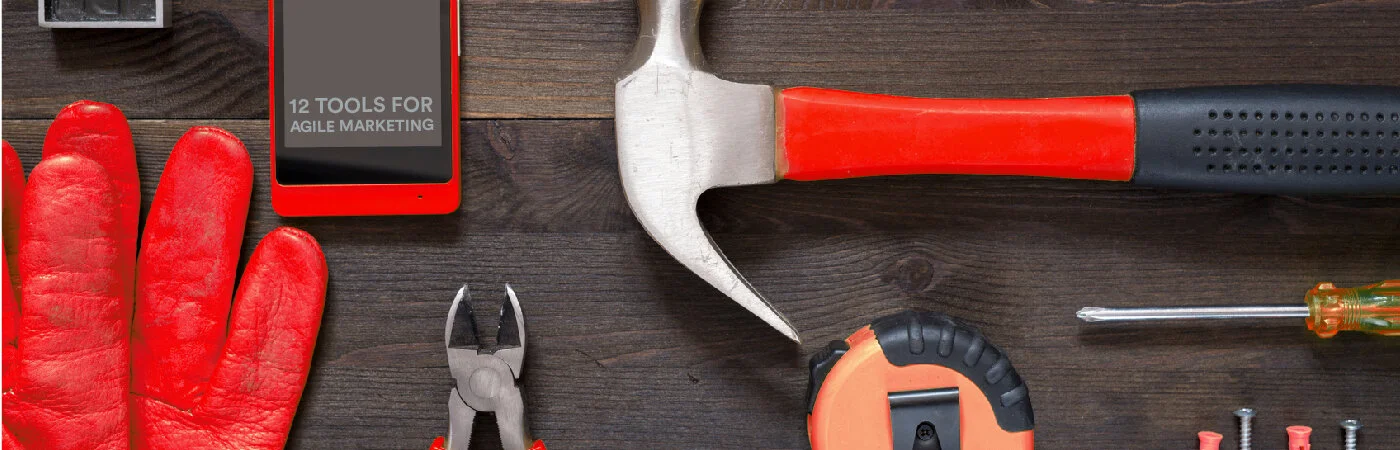 12 Tools to Put in your Agile Marketing Toolbox