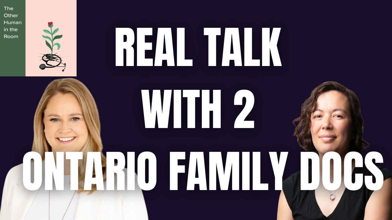 Real Talk with 2 Ontario Family Docs