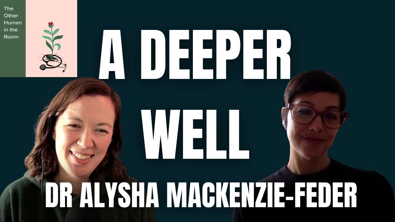 A Deeper Well with Dr Alysha Mackenzie-Feder