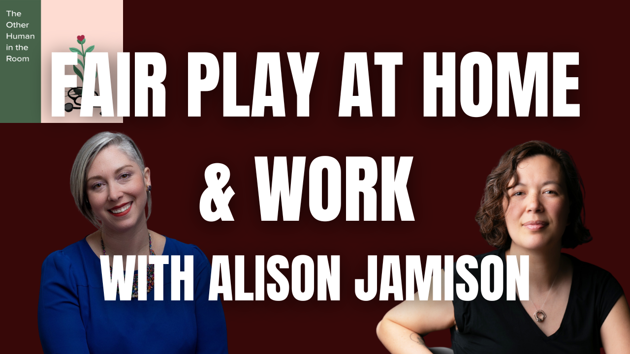Fair Play at Home &amp; Work with Alison Jamison