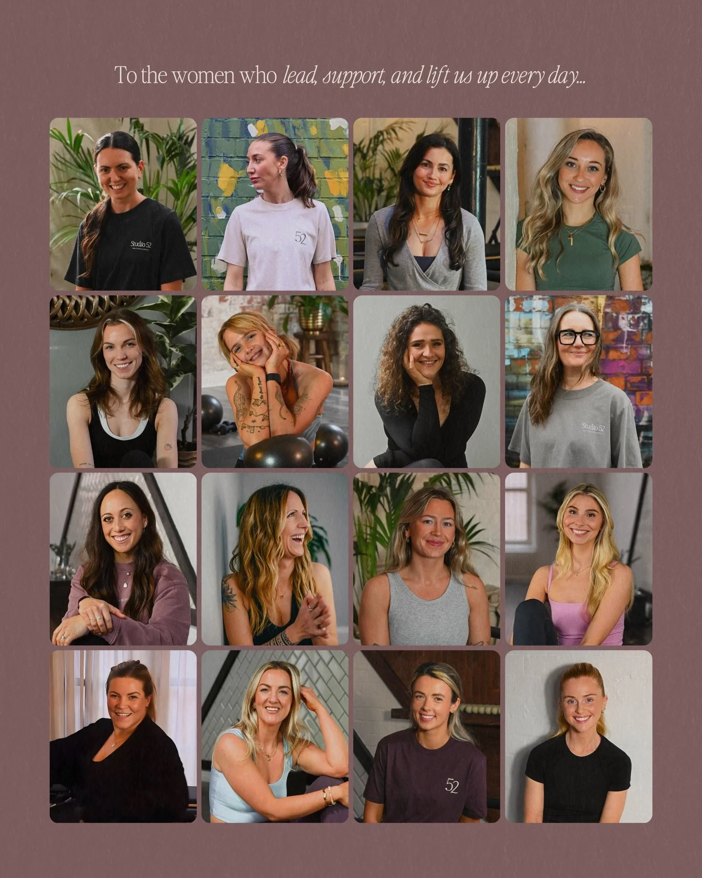 At Studio 52 we&rsquo;re incredibly lucky to be surrounded by women who bring so much to this space &mdash; those who guide classes with heart, those who show up for themselves with dedication, and those who help shape the supportive community that f