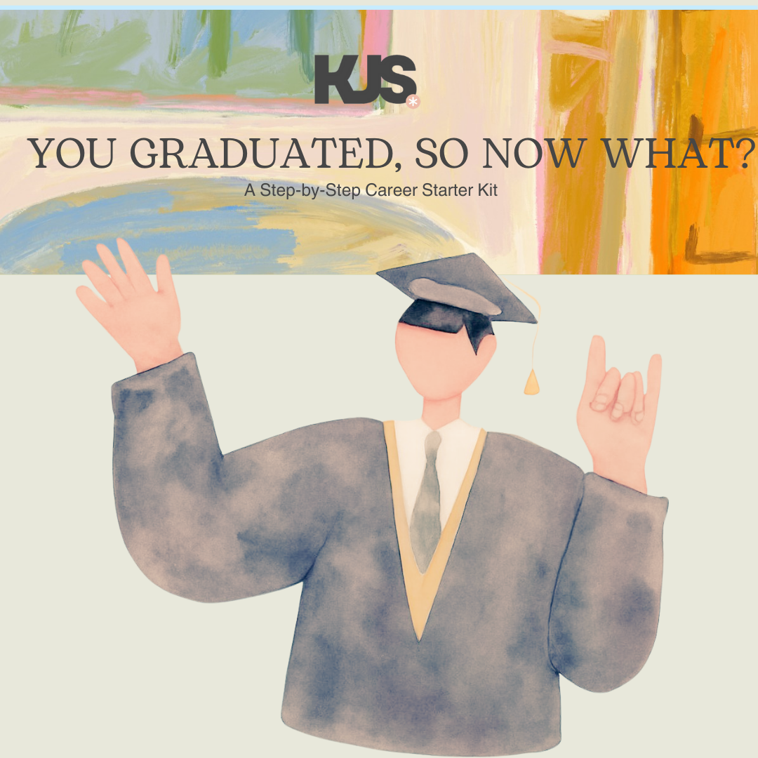 You Graduated, So Now What?