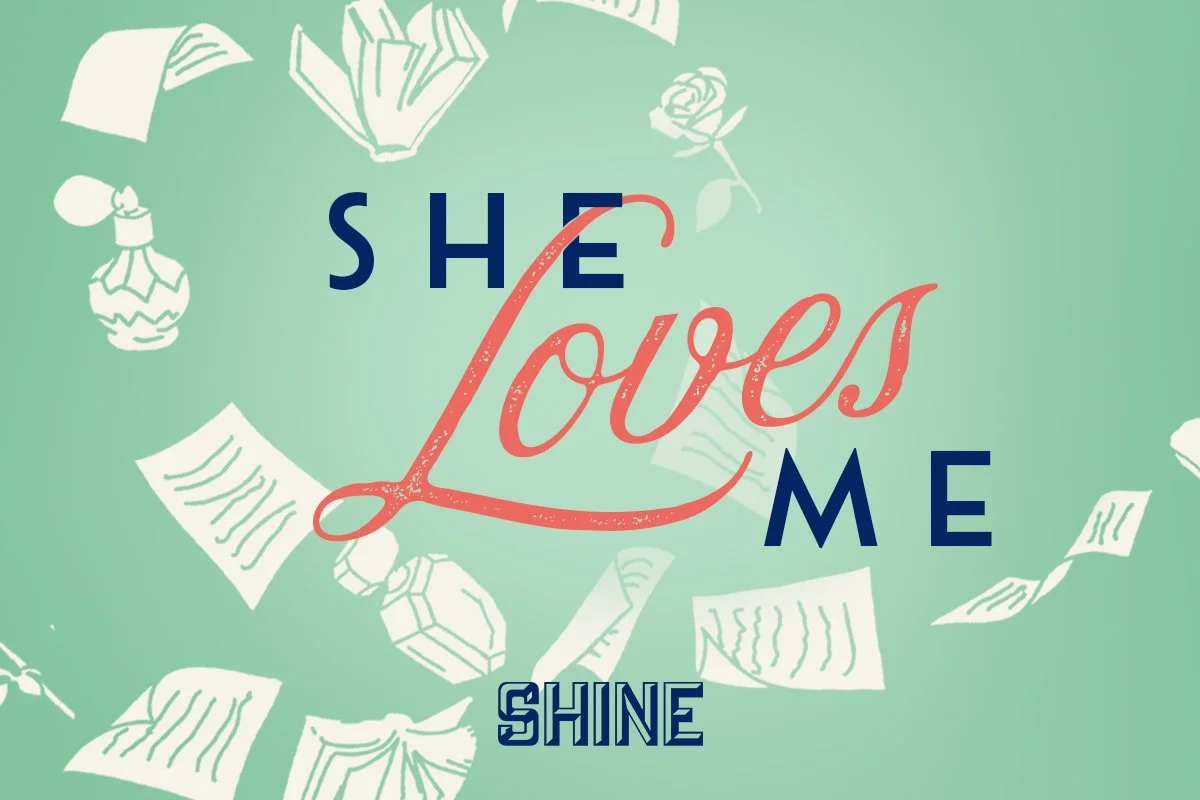 Congratulations to the cast of She Loves Me at Shine!