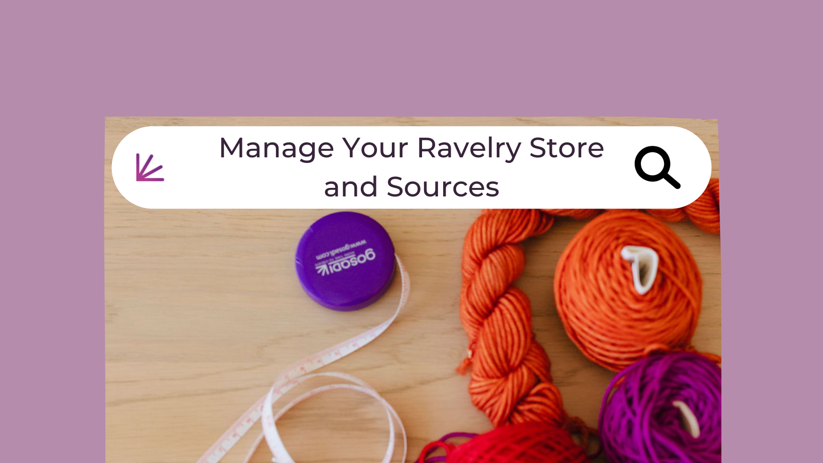 Manage Your Ravelry Store and Sources