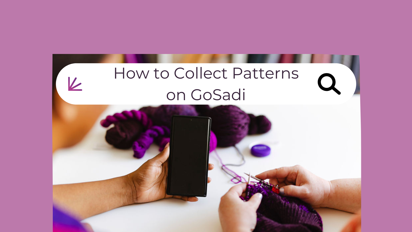 How To Collect Patterns on GoSadi