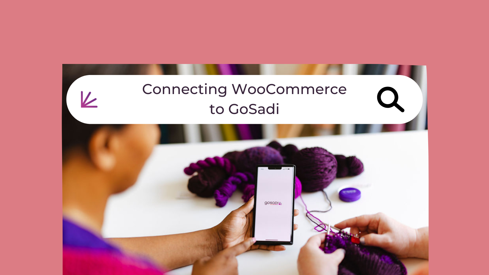 Connecting WooCommerce to GoSadi