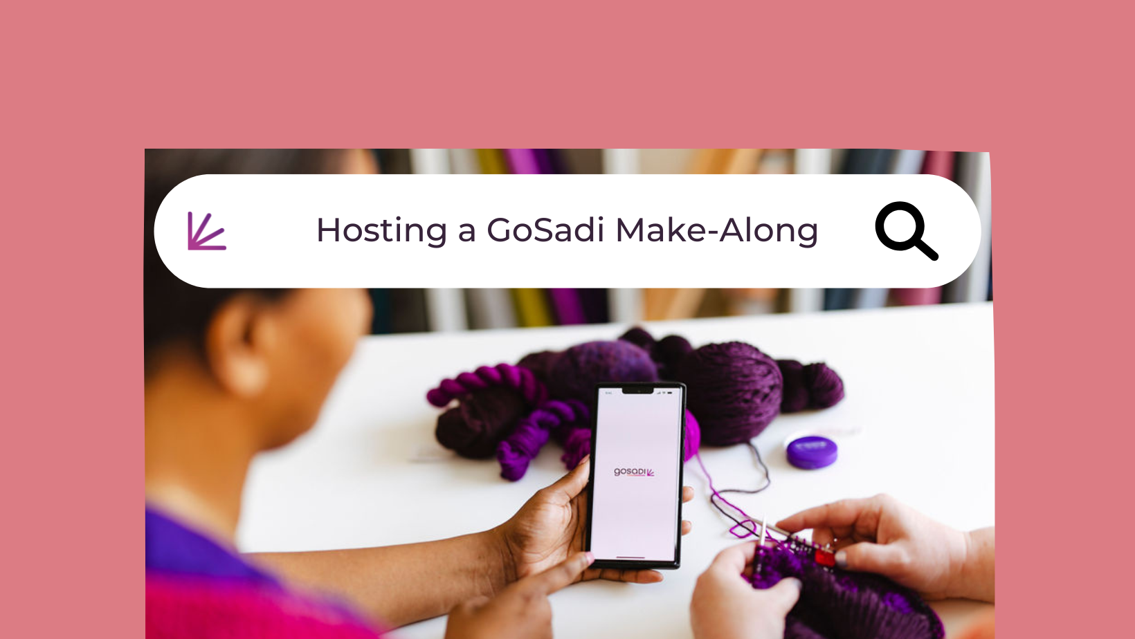 Hosting a GoSadi Make-Along
