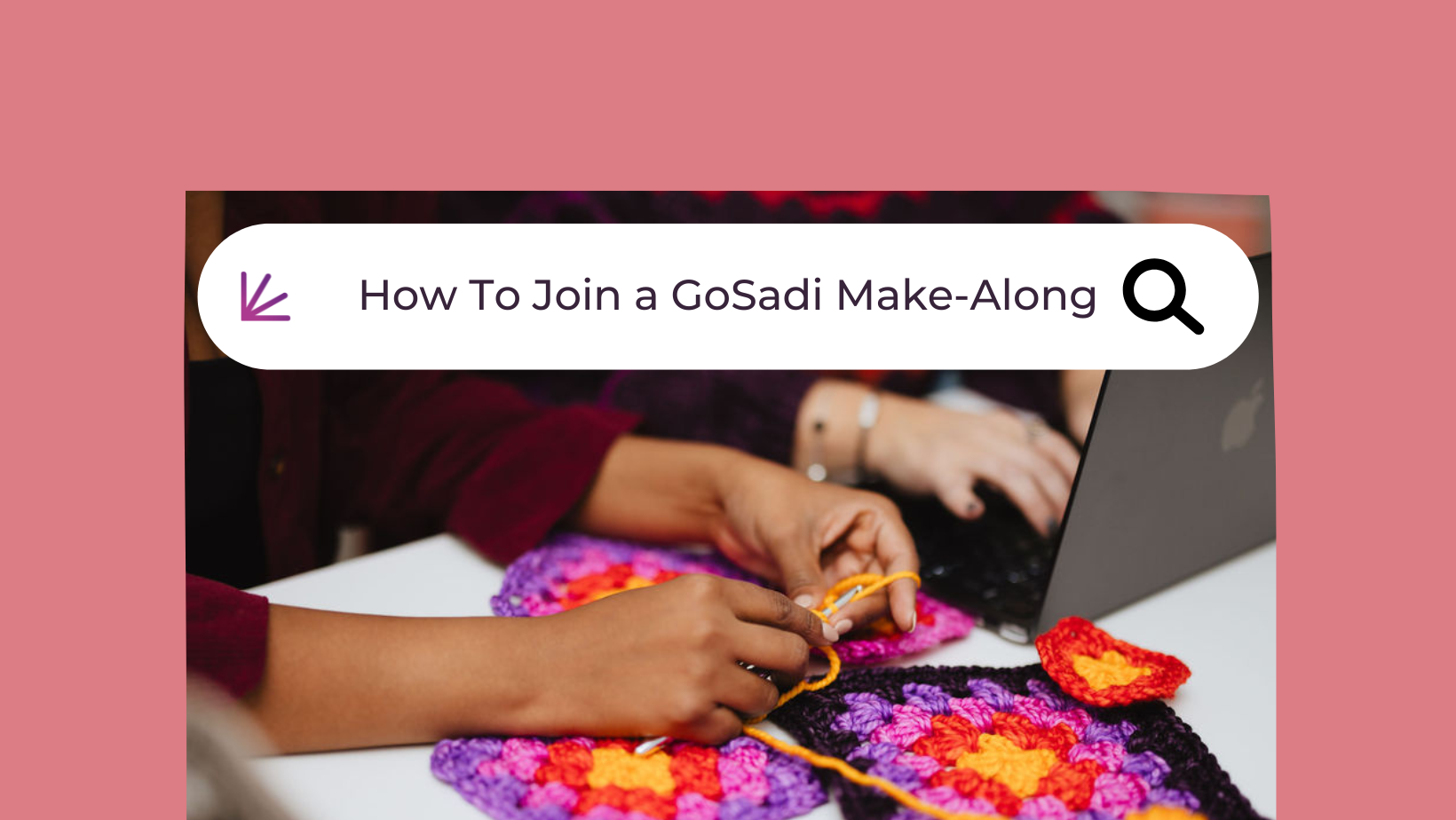 How to Join a GoSadi Make-Along
