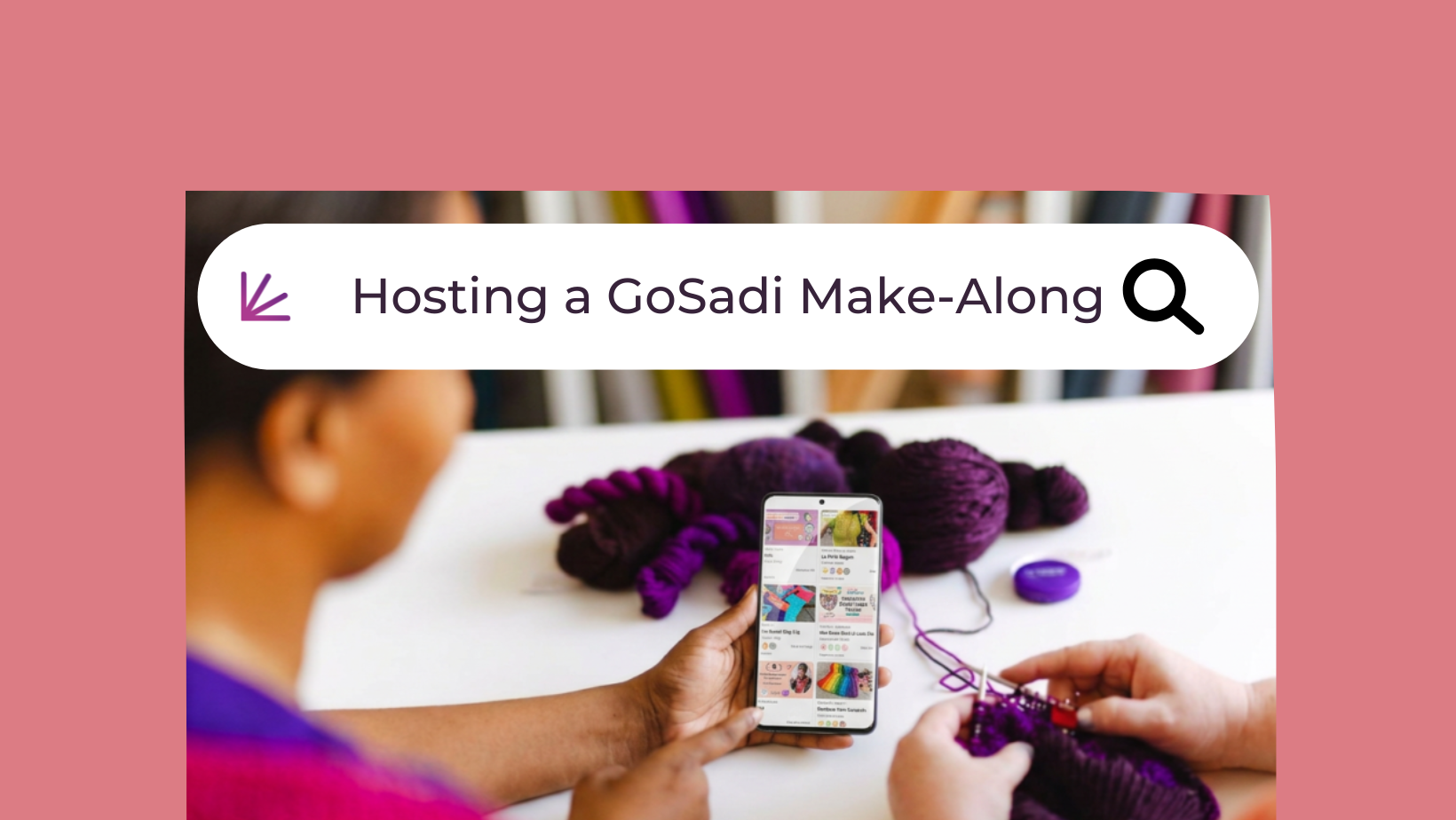 Hosting a GoSadi Make-Along