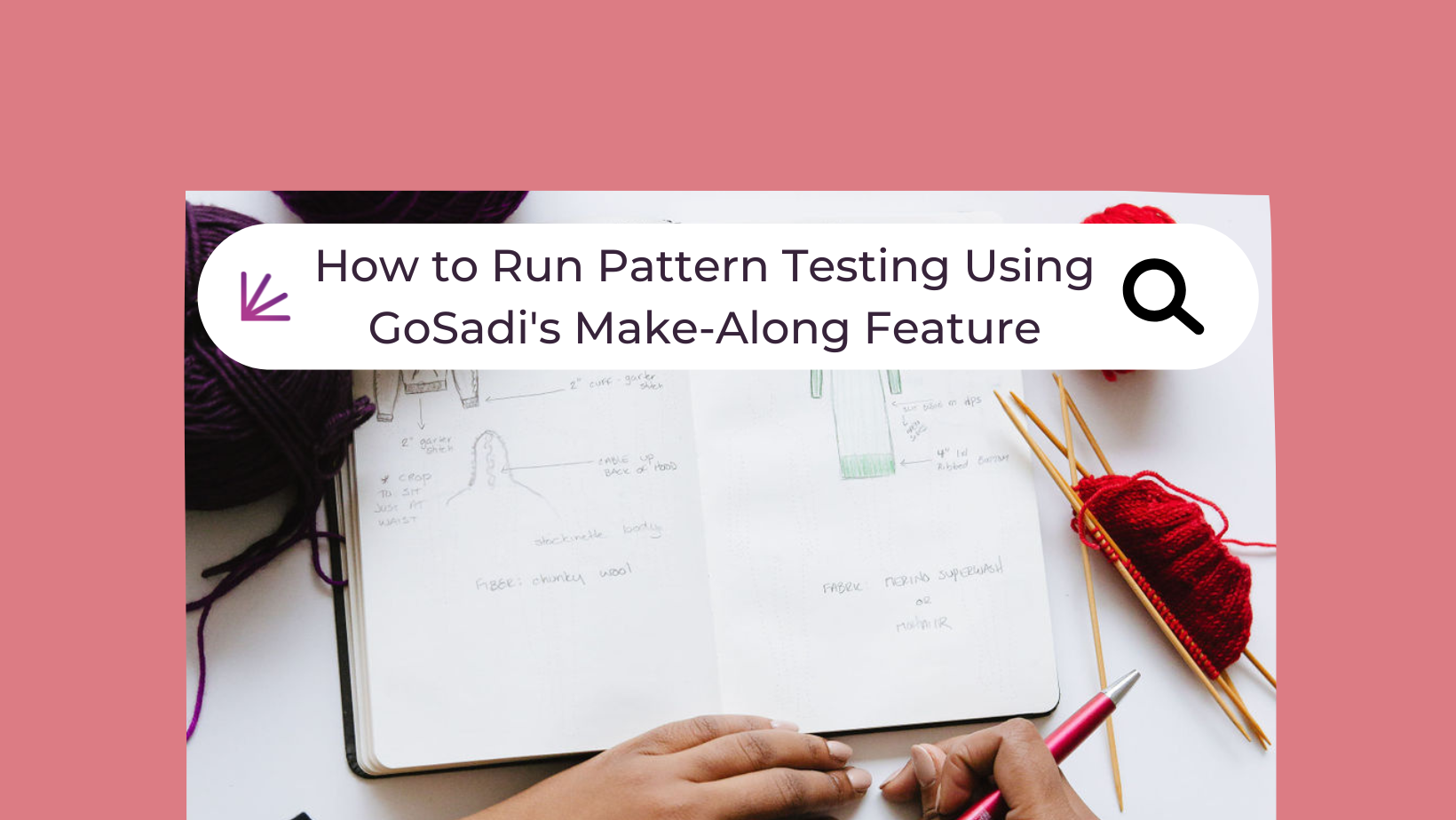 How to Run Pattern Testing Using GoSadi's Make-Along Feature