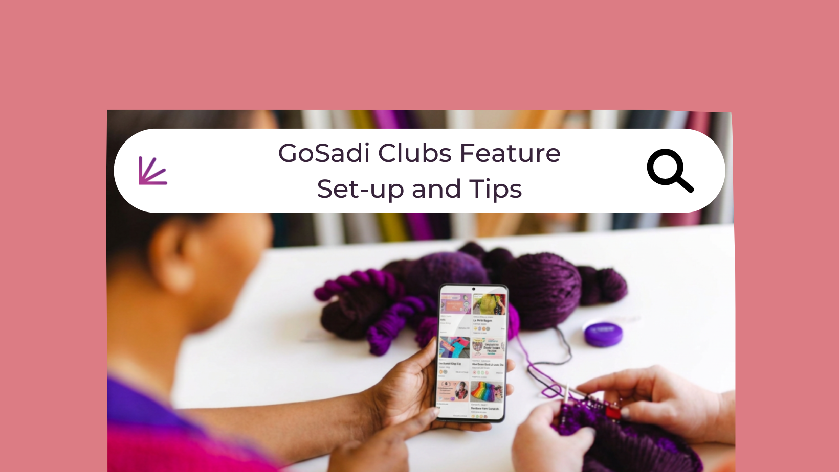 GoSadi Clubs Feature Set-up and Tips