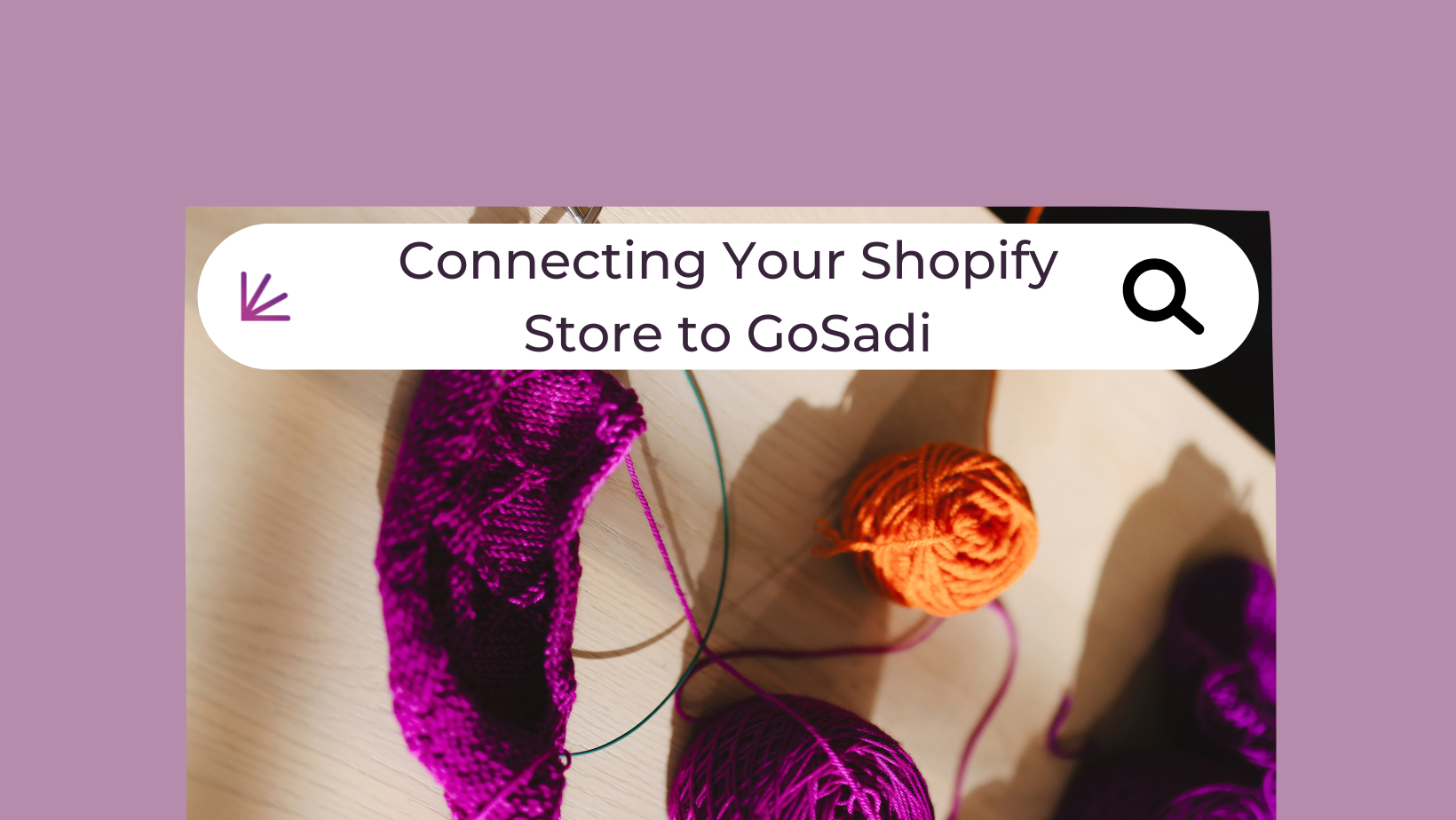 Connecting Your Shopify Store to GoSadi