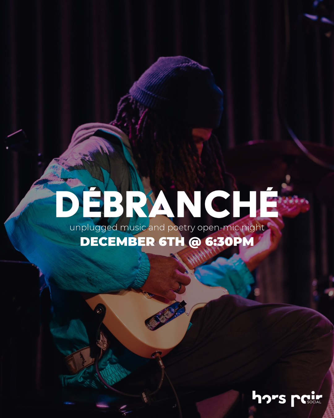 Débranché:  uplugged music and poetry open mic night