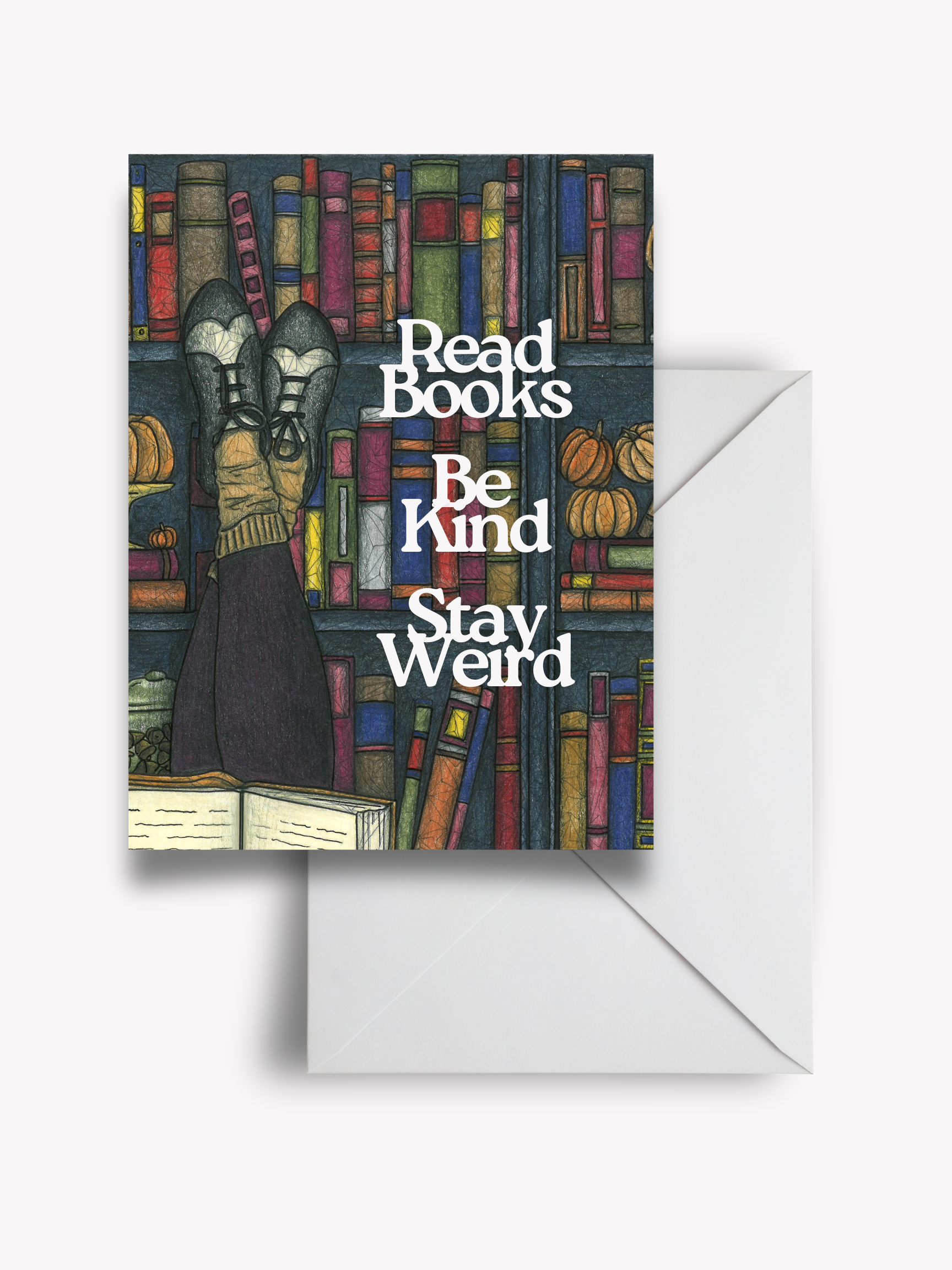 "Read Books, Be Kind, Stay Weird" Greeting Card