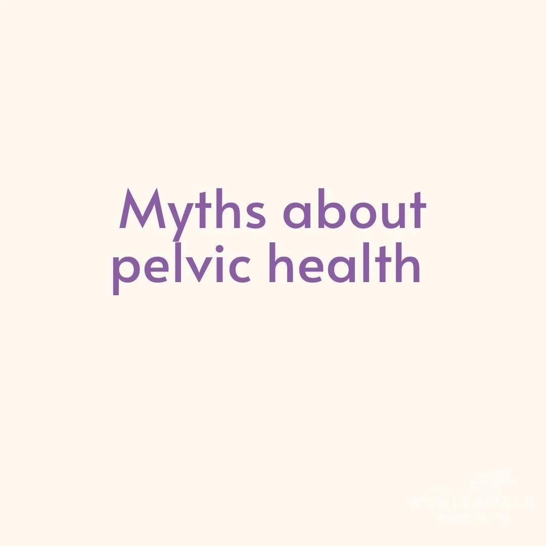 Common Myths About Pelvic Health