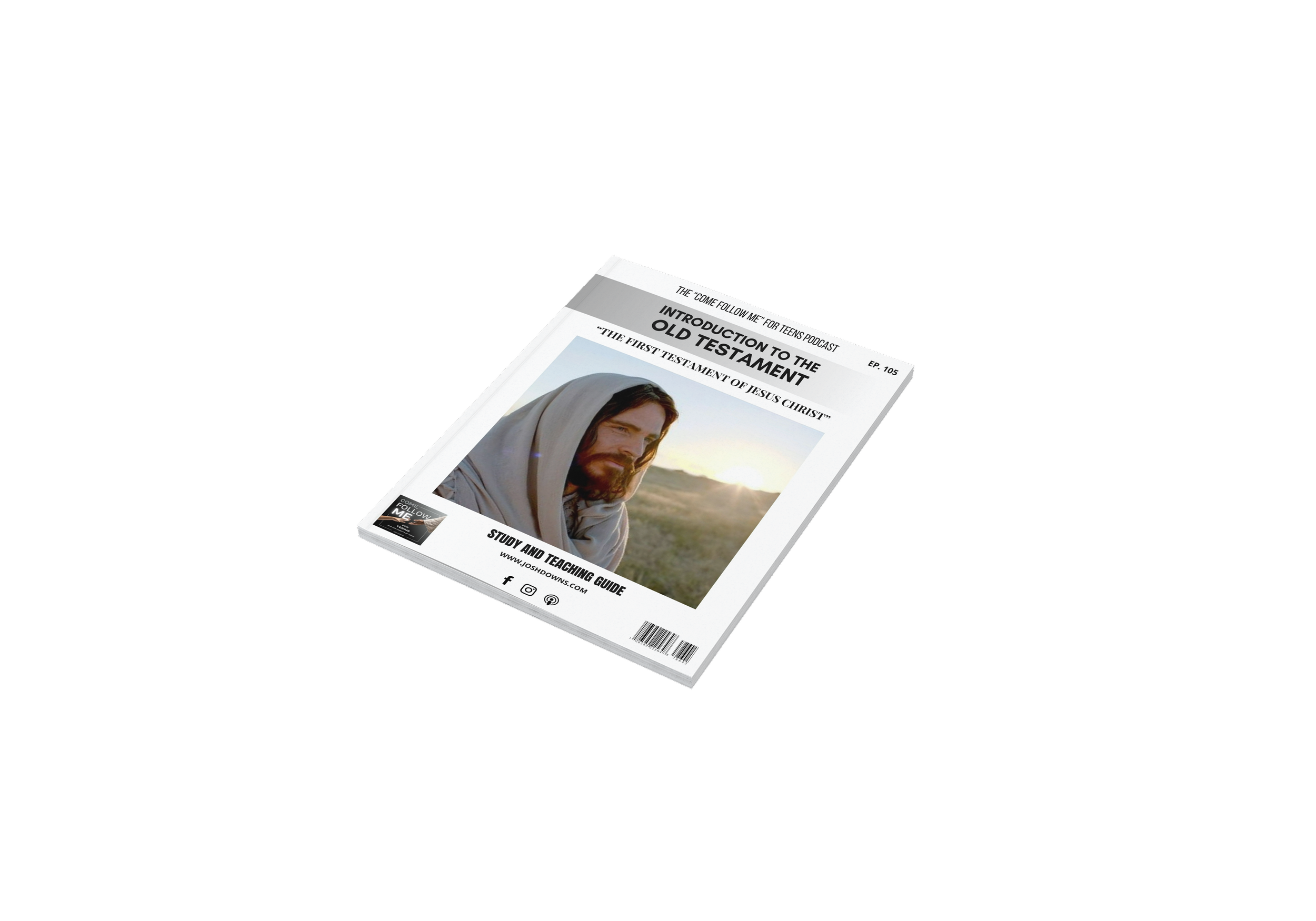 "Come Follow Me" for Teens Introduction to the Old Testament "The First Testament of Christ"