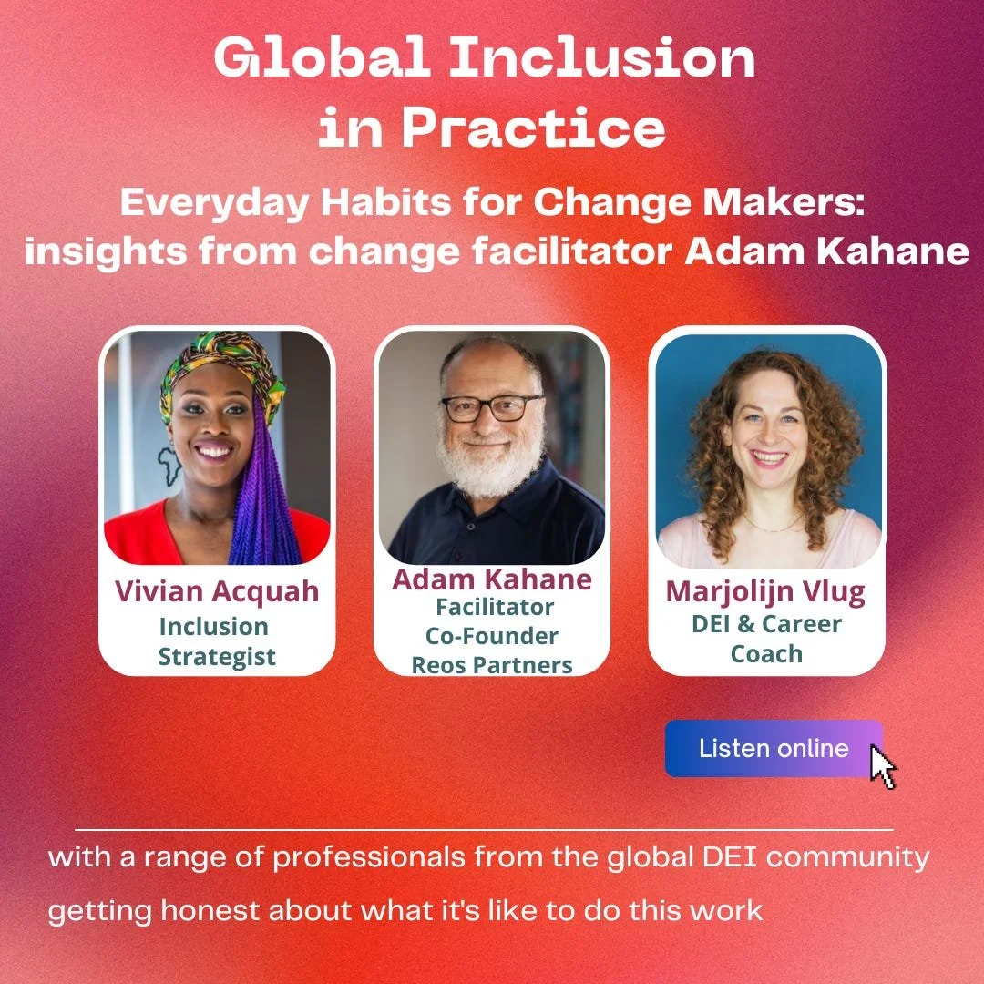 Everyday Habits for Change Makers: insights from Change Facilitator Adam Kahane