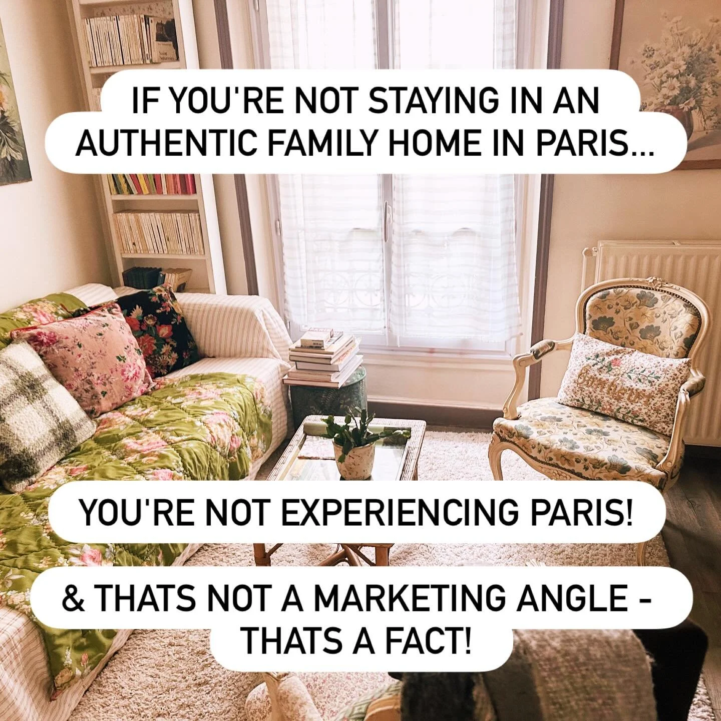 Why would you treat yourself like a tourist when you are a world traveller citizen human looking to understand feel &amp; connect with different cultures?

And when you understand that Paris IS all about the apartment life!! That it IS the biggest pa