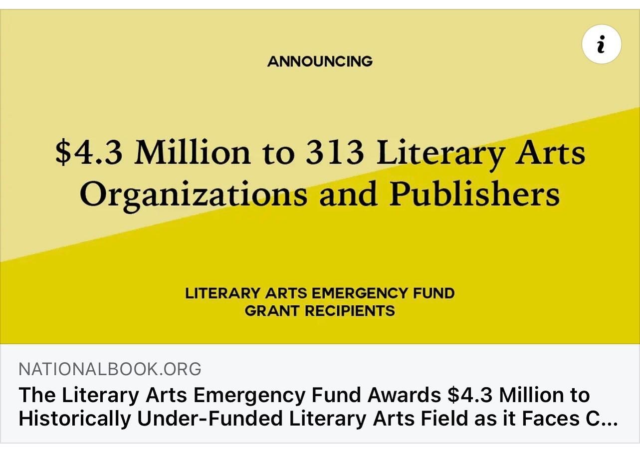 We are so grateful to the Academy of American Poets, the Community of Literary Magazine &amp; Presses (CLMP), the National Book Foundation, and the Mellon Foundation, and we are proud to be a recipient of this grant. 

&ldquo;Philanthropic giving for