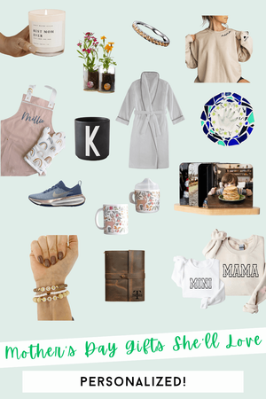 Custom Mother's Day Gifts - 16 Unique Ideas She'll Love!