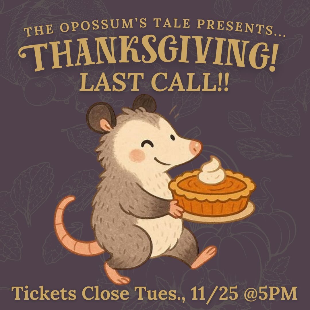 Last Call for Thanksgiving Dinner Tickets! Still plenty of room for bigger parties in the 6-7P time-frame. Ticket Sales will be closing tomorrow, Tuesday, 11/25 at 5PM, so check out our website or link in our profile to get your tickets before then. 