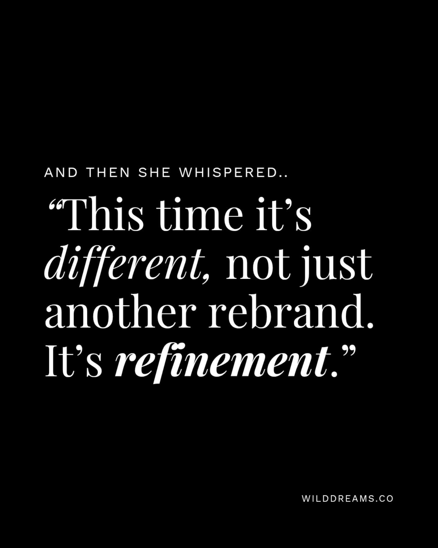 This time it's different, not just another rebrand. 
What you really need is refinement. 🤍

It's Alignment over Aesthetics ✨
It's Passion over Performance 💫
It's Legacy over Likes ⚡

Truth is, you don't need a NEW identity. 
You just need sharper e