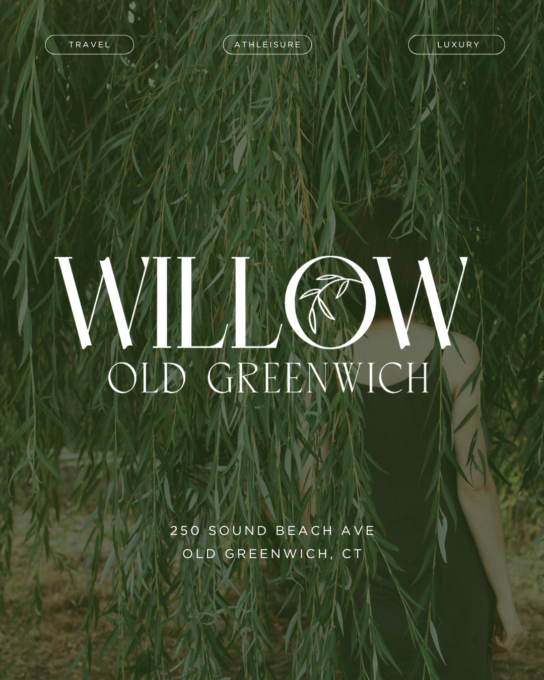 A woman standing behind lush green willow trees, with the text 'Willow Old Greenwich' and contact information for a location at 250 Sound Beach Ave, Old Greenwich, CT.