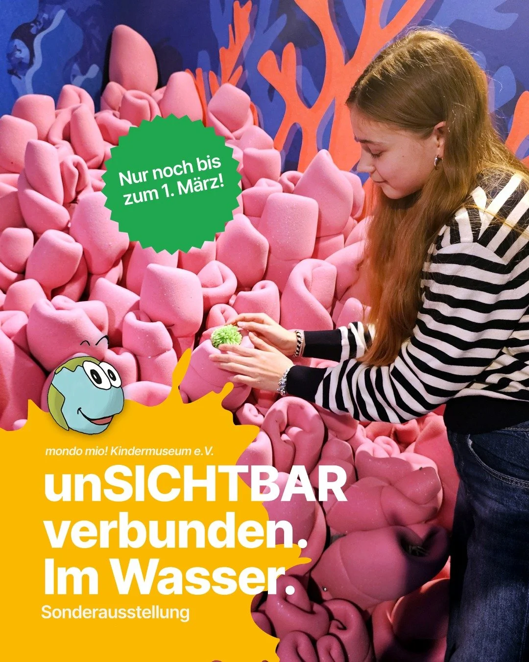 🔬🌊 Letzte Chance!

Die Sonderausstellung &bdquo;unSICHTBAR verbunden. Im Wasser.&ldquo; im @mondo_mio_kindermuseum l&auml;uft nur noch bis einschlie&szlig;lich 01.03.2026.

Winzige Lebewesen. Gro&szlig;e Wirkung. 🌍
Taucht ein in die unsichtbare We