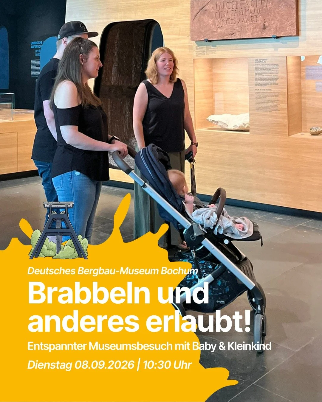 👶 Brabbeln und anderes erlaubt!

Frischgebackene Eltern aufgepasst: Das Deutsche Bergbau-Museum Bochum l&auml;dt euch ein, das Museum ganz in Ruhe zu erkunden. Gemeinsam mit eurem Baby. Brabbeln, Stillen, Wickeln, F&uuml;ttern alles normal. Vom mitg