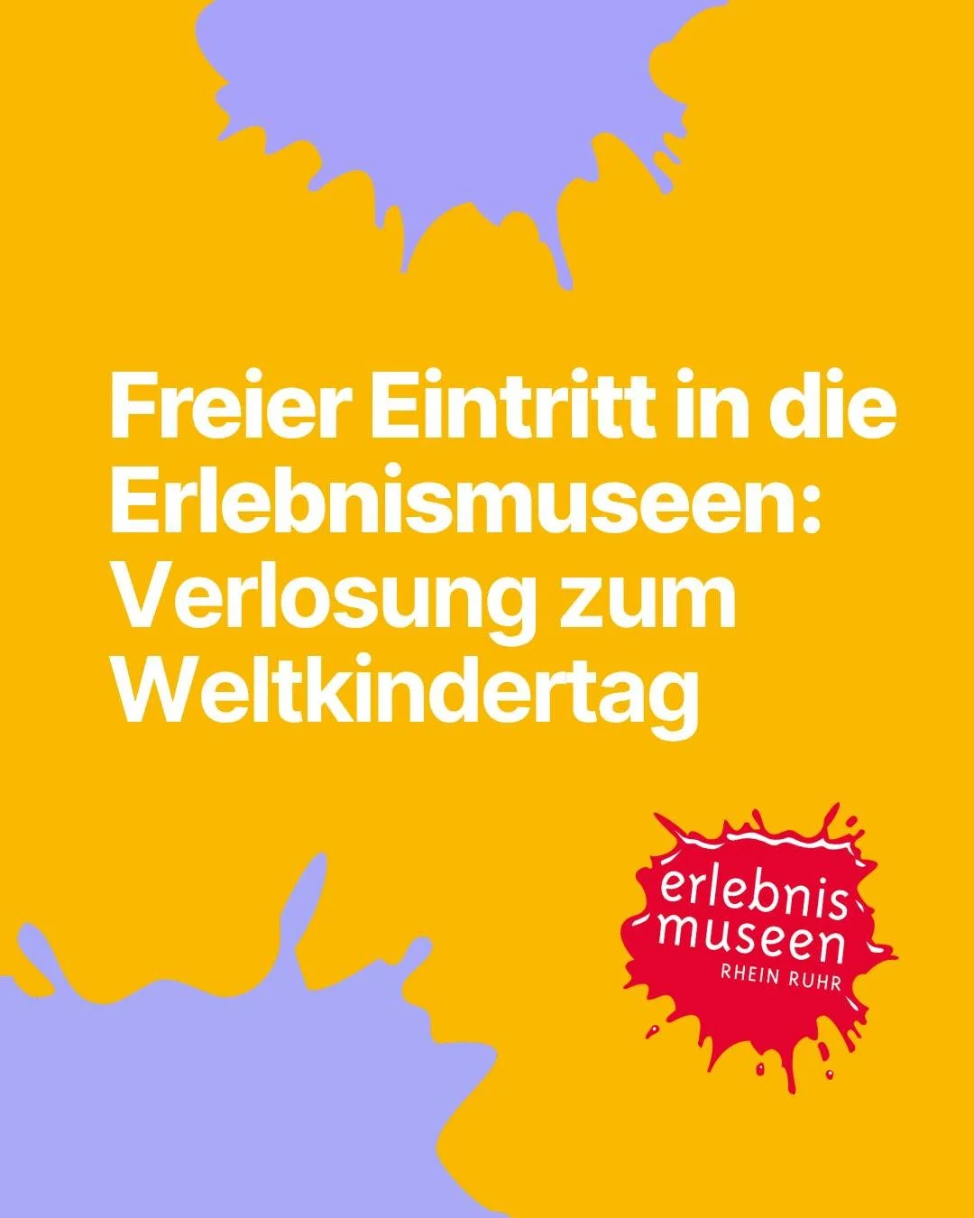 🎉 Gewinnspiel zum Weltkindertag 2026! 🎉

Heute ist Weltkindertag und das feiern wir mit euch! Wir verlosen 5&times; freien Eintritt in die Erlebnismuseen Rhein Ruhr. 👧🏼👦🏽✨

Die Erlebnismuseen warten darauf, von euch entdeckt zu werden! ⛏️🦣🍫

