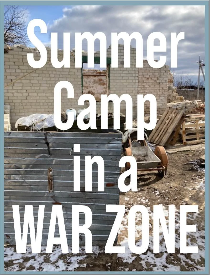 Doing Summer Camp in a War Zone…again