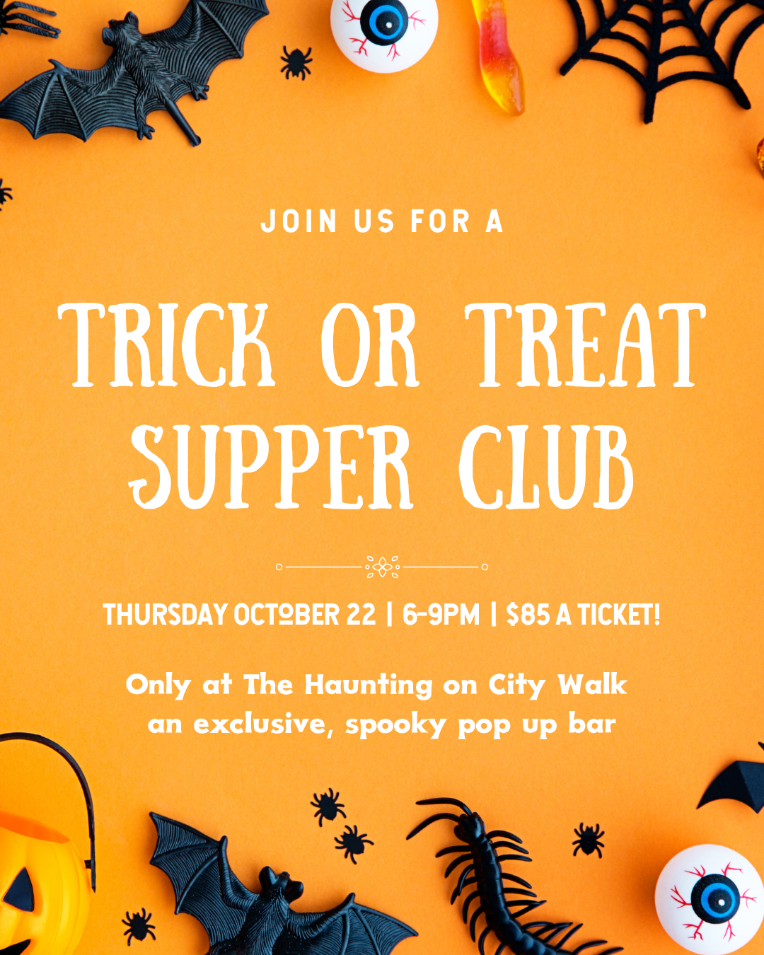 10/22 Trick or Treat Sulli's Supperclub!
