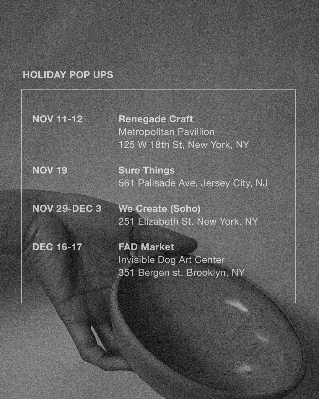 Pop ups coming in a few weeks. Different things for different locations. 

**EDIT: @fadmarket is at 51 Bergen st. I cant seem to update the photo but I'll post the correct address in the next reminder! 

I'm also having a bit of a special studio sale