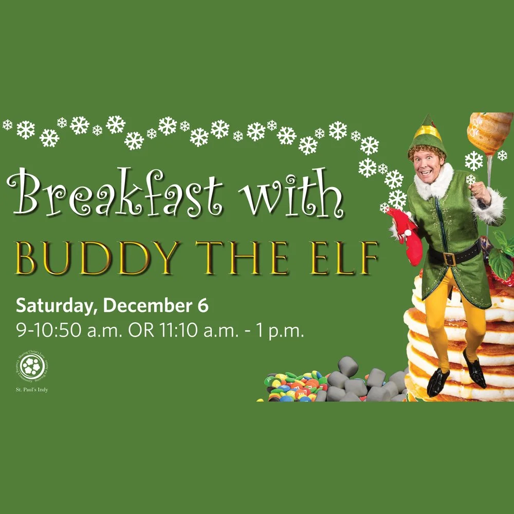 Breakfast with Buddy the Elf :: two sessions - 9-10:50 a.m. & 11:10 a.m. - 1 p.m.