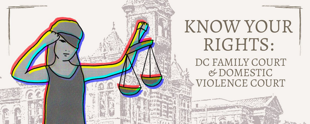 Know Your Rights: DC Family Court Domestic Violence Court Grassroots DC